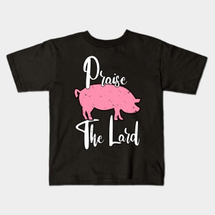 Praise The Lard Barbeque Gift - BBQ Picnic Gifts - Meat Pork Lover Kids T-Shirt